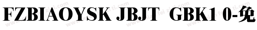 FZBIAOYSK JBJT  GBK1 0字体转换